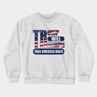 Trump, Take America Back Crewneck Sweatshirt